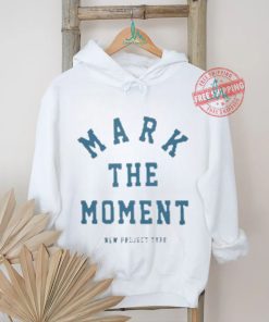 Official Mark The Moment New Project Type T shirt