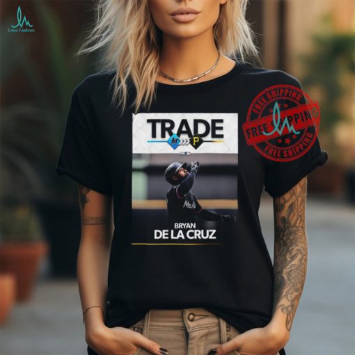 Official Marlins vs Pirates Trade Bryan De La Cruz shirt