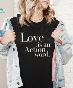 Official Mx.domestic love is an action word 2024 shirt