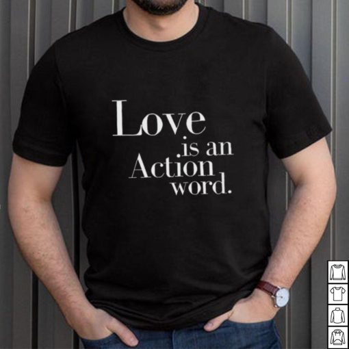 Official Mx.domestic love is an action word 2024 shirt