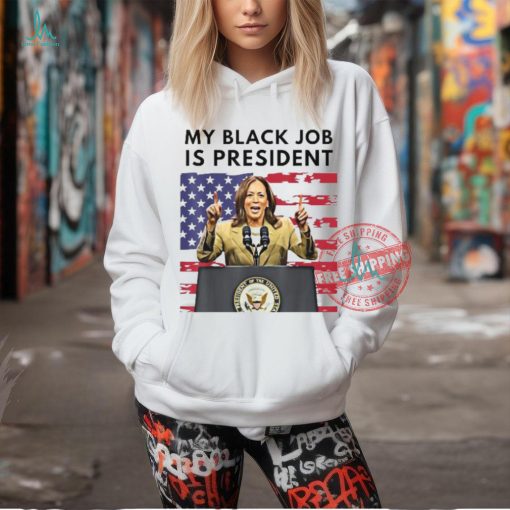 Official My Black Job is President Kamala Harris 2024 T Shirt