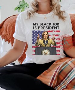 Official My Black Job is President Kamala Harris 2024 T Shirt