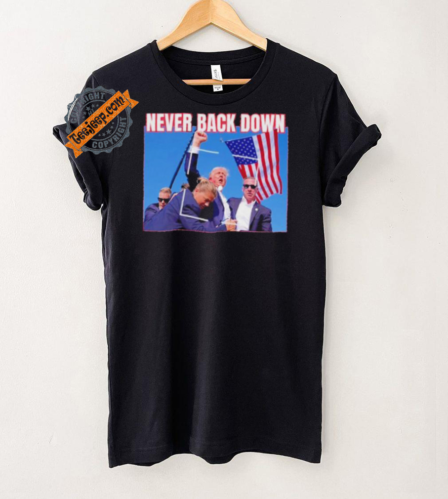Official Never Back Down Donald Trump shooting at Pennsylvania T Shirt Official Never Back Down Donald Trump shooting at Pennsylvania T Shirt
