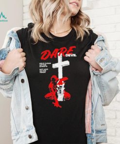Official New Dare Devil Help Clean Up The Streets Not Add To The Trash t shirt