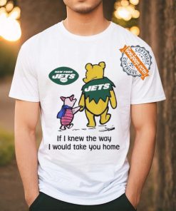 Official New York Jets Winnie The Pooh I Would Take You Home T Shirt