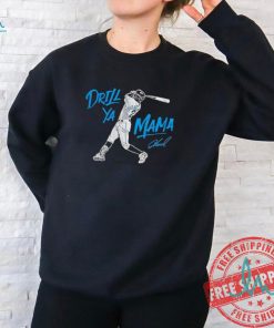 Official New York Yankees Jazz Chisholm Jr Drill Ya Mama Signature Shirt