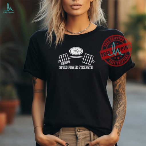 Official Nick bosa wearing san francisco 49ers 2024 speed power strength T shirt