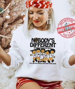 Official Nobody’s Different Everyone Is The Same by Renaissance Man t shirt