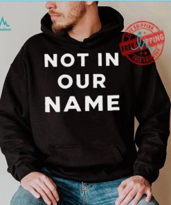 Official Not In Our Name Jews Say Stop Arming Israel shirt