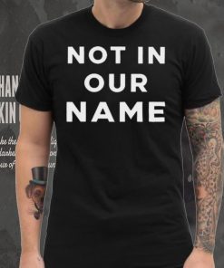 Official Not In Our Name Jews Say Stop Arming Israel shirt