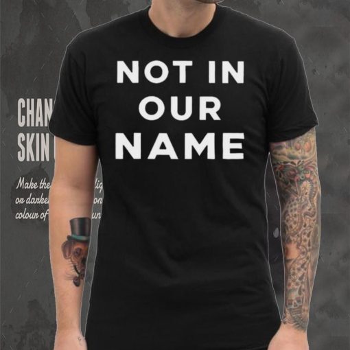 Official Not In Our Name Jews Say Stop Arming Israel shirt