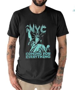 Official Nyc Coming For Everything T shirt