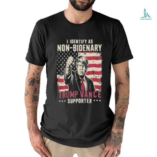 Official Official I Identify As Non Bidenary Trump Vance 2024 Supporter Shirt