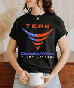 Official Official Team Dominator Storm Chasing American T Shirt