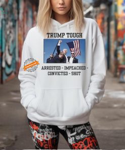 Official Official Trump Shot Trump Touch Arrested – Impeached Convicted – Shot Shirt