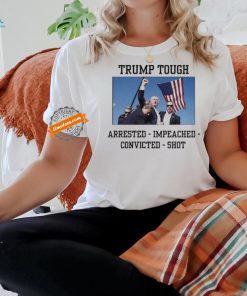 Official Official Trump Shot Trump Touch Arrested – Impeached Convicted – Shot Shirt