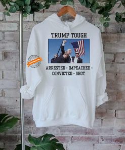 Official Official Trump Shot Trump Touch Arrested – Impeached Convicted – Shot Shirt