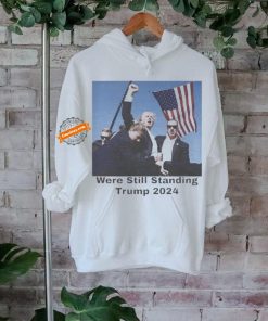 Official Official Trump Shot Were Still Standing Trump 2024 Shirt