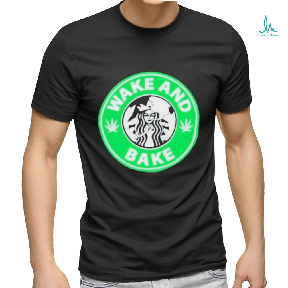 Official Official Wake And Bake Starbucks Weed T Shirt Official Official Wake And Bake Starbucks Weed T Shirt