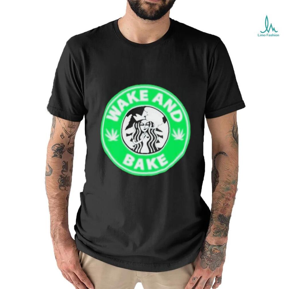 Official Official Wake And Bake Starbucks Weed T Shirt Official Official Wake And Bake Starbucks Weed T Shirt