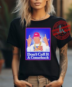 Official Patriot takes don’t call it a comeback Trump for usa 2024 T shirt