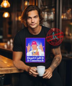 Official Patriot takes don’t call it a comeback Trump for usa 2024 T shirt