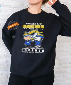 Official Peanuts Snoopy And Charlie Browns Forever A Los Angeles Rams Fan Win Or Lose Yesterday Today Tomorrow Forever No Matter What Shirt