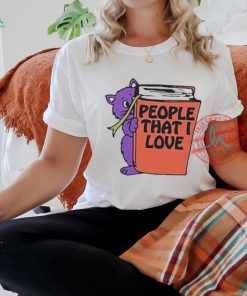 Official People that I love you T shirt