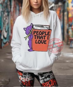 Official People that I love you T shirt