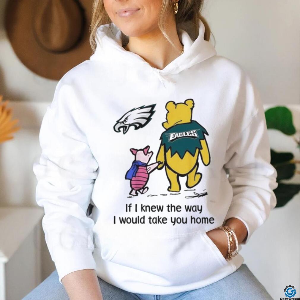 Official Philadelphia Eagles Winnie The Pooh I Would Take You Home T Shirt Official Philadelphia Eagles Winnie The Pooh I Would Take You Home T Shirt