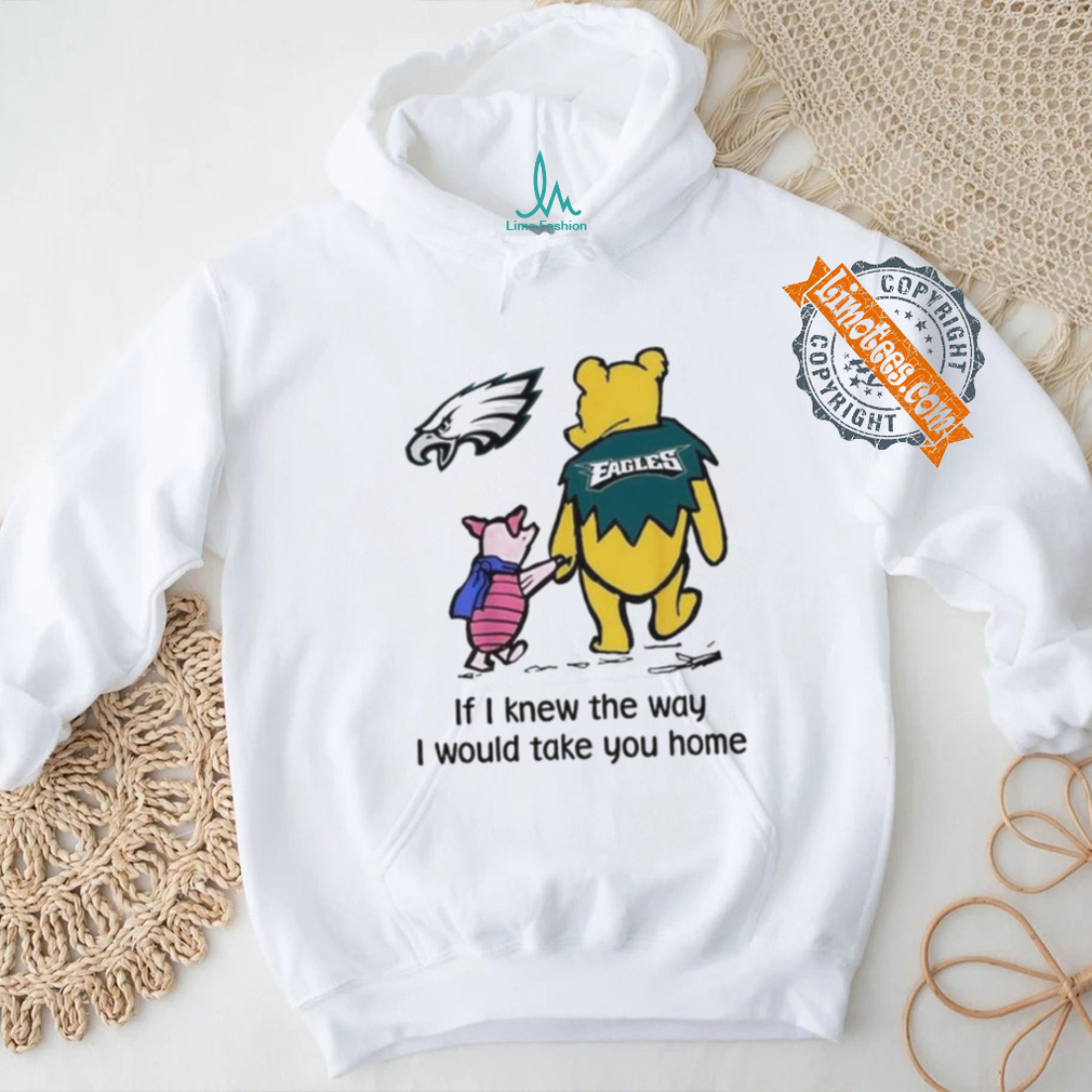 Official Philadelphia Eagles Winnie The Pooh I Would Take You Home T Shirt Official Philadelphia Eagles Winnie The Pooh I Would Take You Home T Shirt