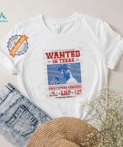 Official Philadelphia Phillies Cowboy Wanted In Texas Cristopher Sanchez Shirt