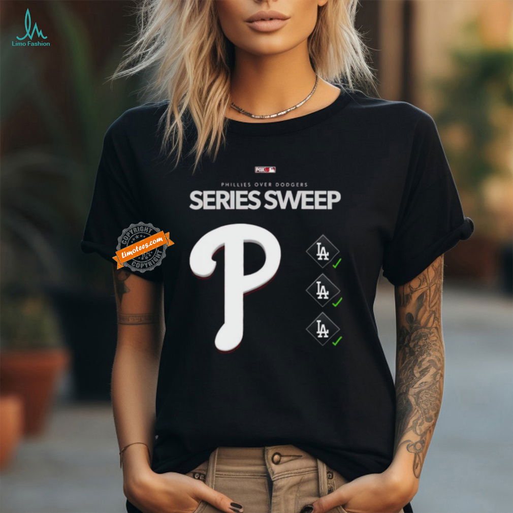 Official Phillies over Dodgers Series Sweep Shirt Official Phillies over Dodgers Series Sweep Shirt