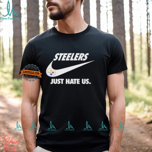 Official Pittsburgh Steelers True Football Team Just Hate Us Slogan T Shirt