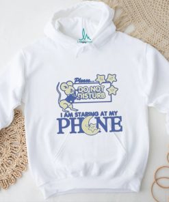 Official Please Do Not Disturb I Am Staring At My Pjone Shirt, hoodie, sweater, long sleeve and tank top Official Please Do Not Disturb I Am Staring At My Pjone Shirt