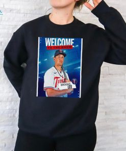Official Poster Minnesota Twins Welcome To The Show Brooks Lee t shirt