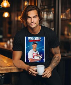 Official Poster Minnesota Twins Welcome To The Show Brooks Lee t shirt