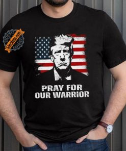 Official Pray For Our Warrior Pray For Trump Trending T Shirt