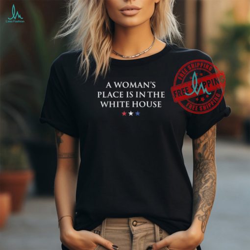 Official President feminist a woman’s place is in the white house T shirt