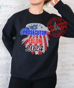 Official Prosecutor Vs Felon 2024 T Shirt, Vote Presidential Election T Shirt