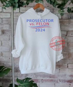 Official Prosecutor vs felon 2024 T shirt