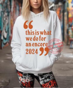 Official Pulp this is what we do for an encore 2024 T shirt