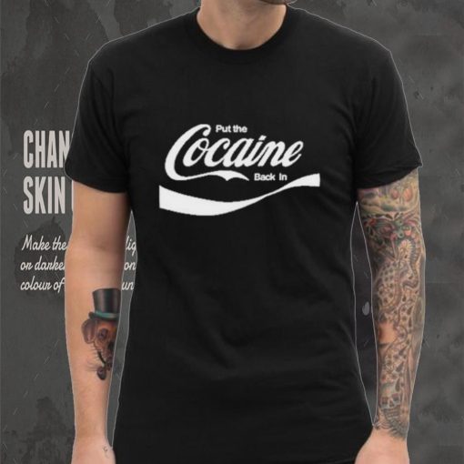 Official Put The Cocaine Back In Shirt