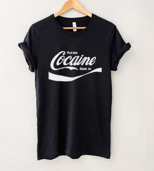 Official Put The Cocaine Back In Shirt