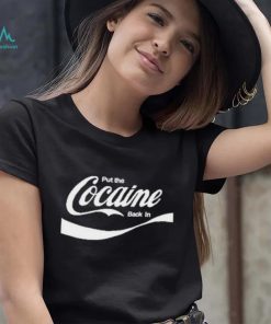 Official Put The Cocaine Back In Shirt