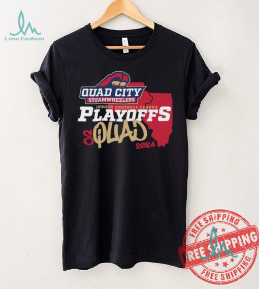 Official Quad City Steamwheelers 2024 Indoor Football League Playoffs Squad shirt