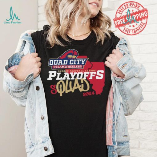 Official Quad City Steamwheelers 2024 Indoor Football League Playoffs Squad shirt