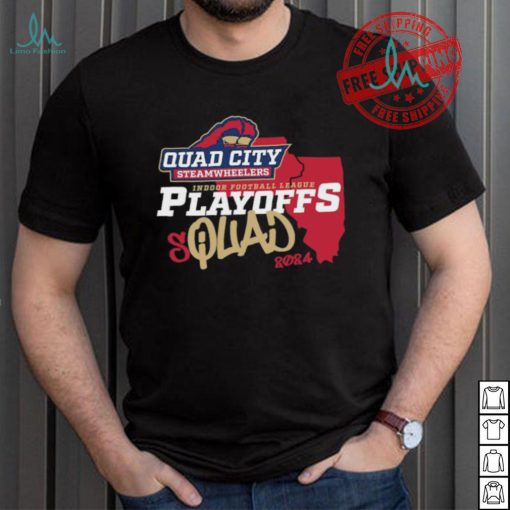 Official Quad City Steamwheelers 2024 Indoor Football League Playoffs Squad shirt