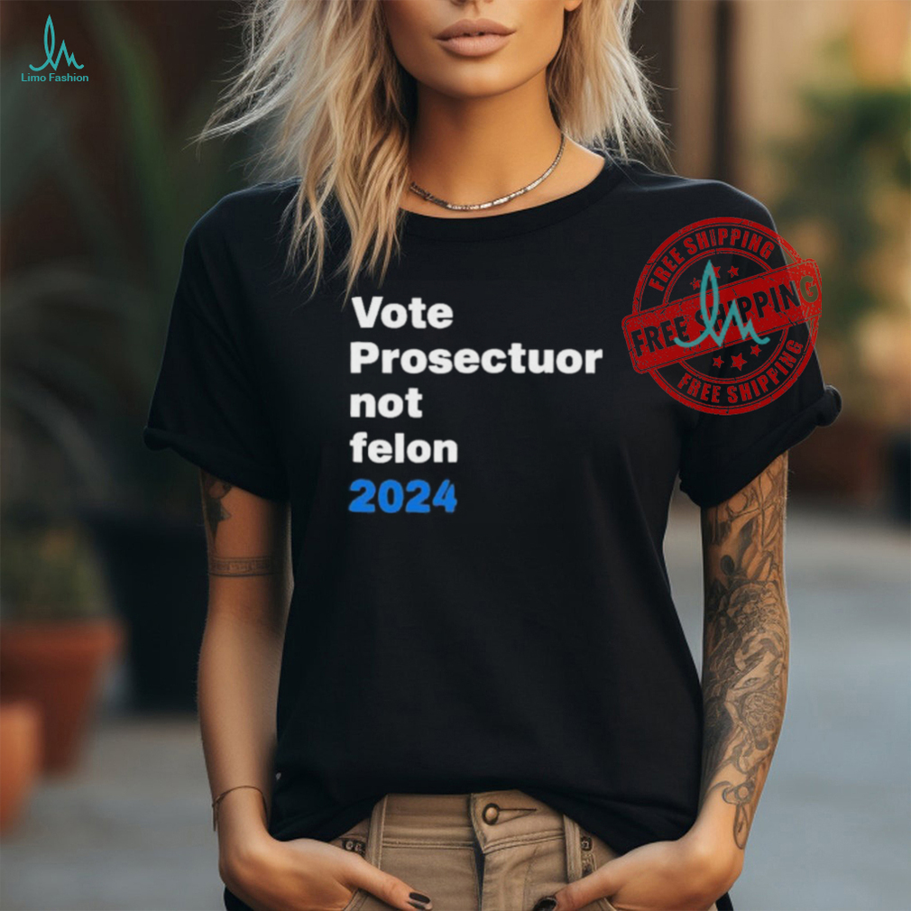 Official Republicans against Trump vote prosecutor not felon T shirt Official Republicans against Trump vote prosecutor not felon T shirt