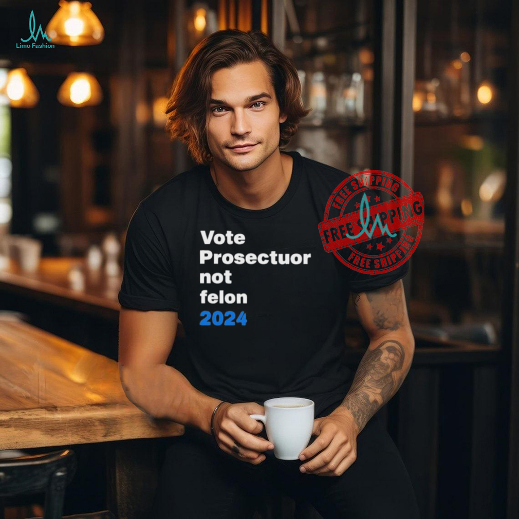 Official Republicans against Trump vote prosecutor not felon T shirt Official Republicans against Trump vote prosecutor not felon T shirt